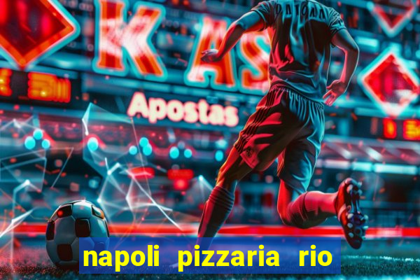 napoli pizzaria rio das pedras